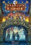 Shadows Over the Empire